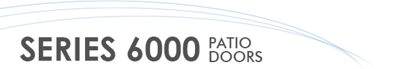 Series 6000 Patio Doors